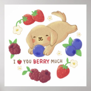 Affiche Je t'aime beaucoup aux fruits rouges : Chien migno