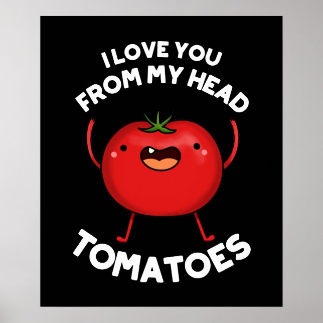 Affiche Je T'Aime De Ma Tête Tomates Dark BG (Devant)