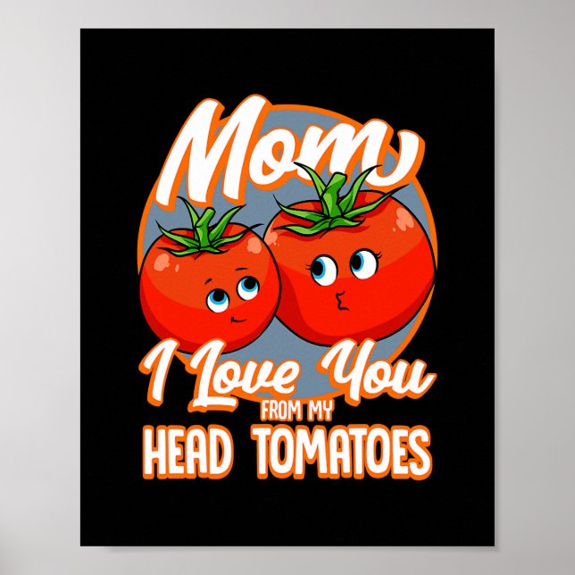 Affiche Je T'Aime De Ma Tête Tomates Meilleur Maman Pun (Devant)