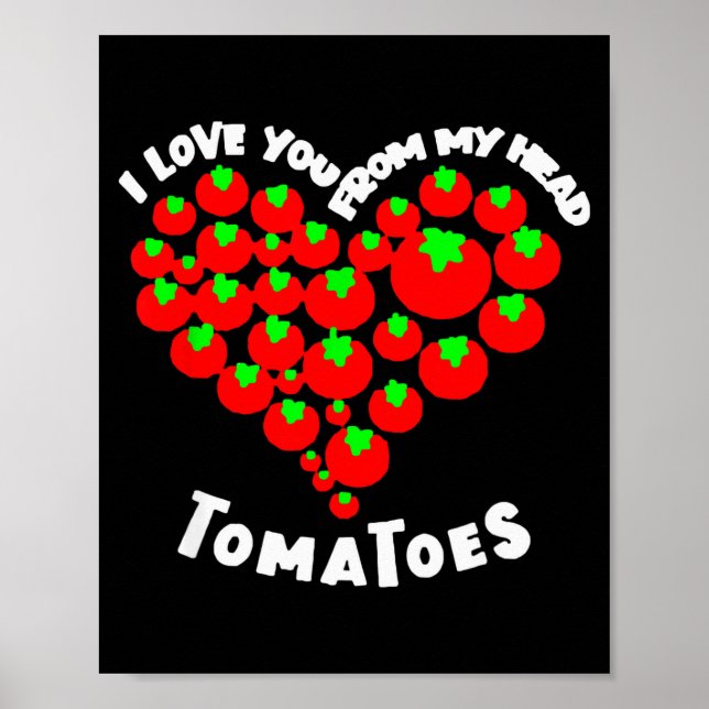 Affiche Je t'aime dès mes tomates de la Saint-Valentin  (Devant)
