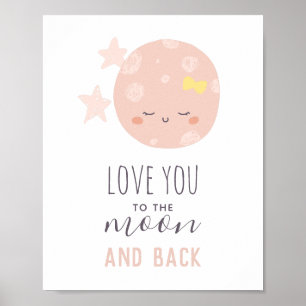 Affiche Je t'aime jusqu'à la lune et retour. Bébé fille. N