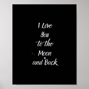 Affiche Je t'aime jusqu'à la lune et retour Citation d'amo