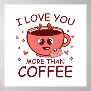 Affiche Je t'aime plus que le café