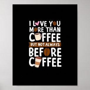 Affiche Je t'aime plus que le café mais pas toujours avant