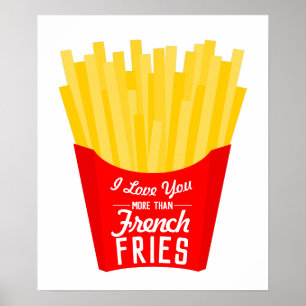 Affiche Je T'Aime Plus Que Les Fries Françaises