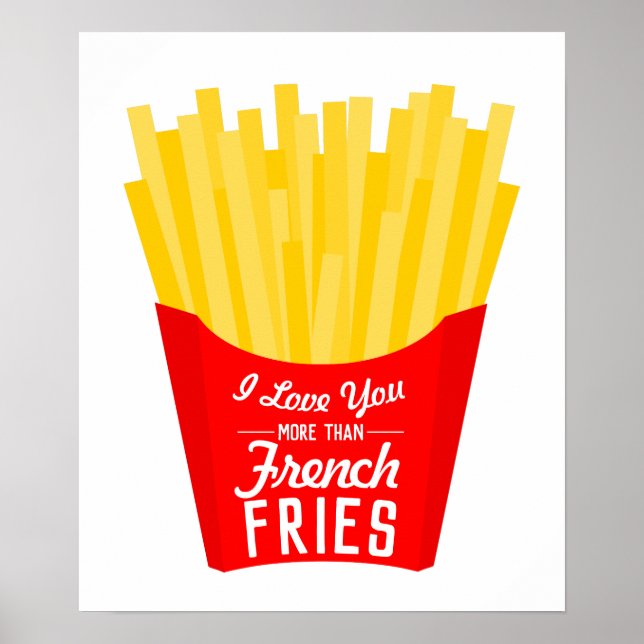 Affiche Je T'Aime Plus Que Les Fries Françaises (Devant)