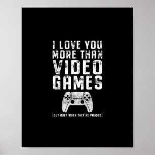 Affiche Je t'aime plus que les jeux vidéo Cadeau pour joue