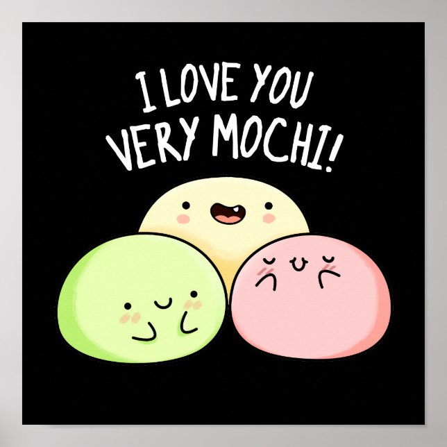 Affiche Je T'Aime Très Mochi Funny Food Pun Dark BG (Devant)