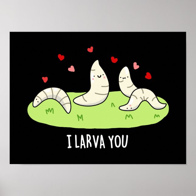 Affiche Je T'apprends Drôle Larvae Love Pun Dark BG (Devant)