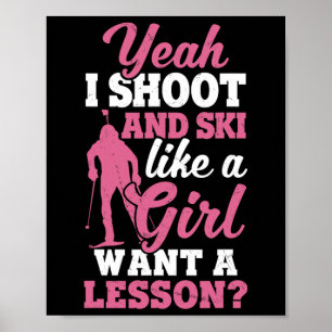 Affiche Je Tire Et Ski Comme Une Fille Ski Shooter Biath