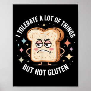 Affiche Je Tolère Beaucoup De Choses Mais Pas De Gluten