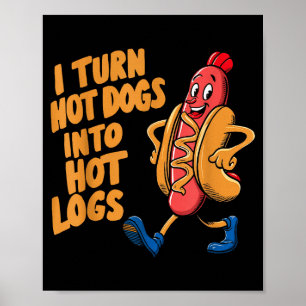 Affiche Je transforme les hot-dogs en rondins chauds