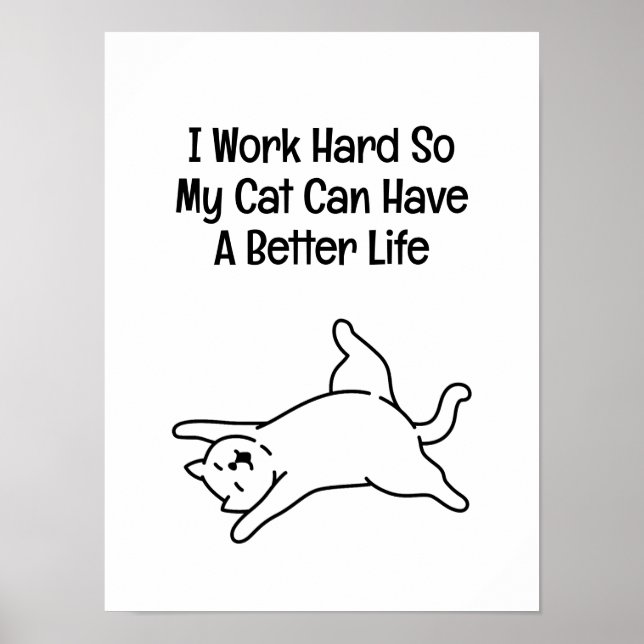 Affiche Je Travaille Dur Pour Que Mon Chat Ait Une Meilleu (Devant)