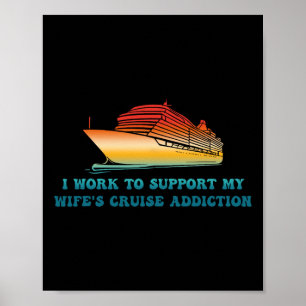 Affiche Je travaille pour soutenir l'addiction de ma femme