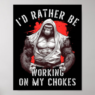 Affiche Je travaillerais sur mes étranglements BJJ Jiu-jit