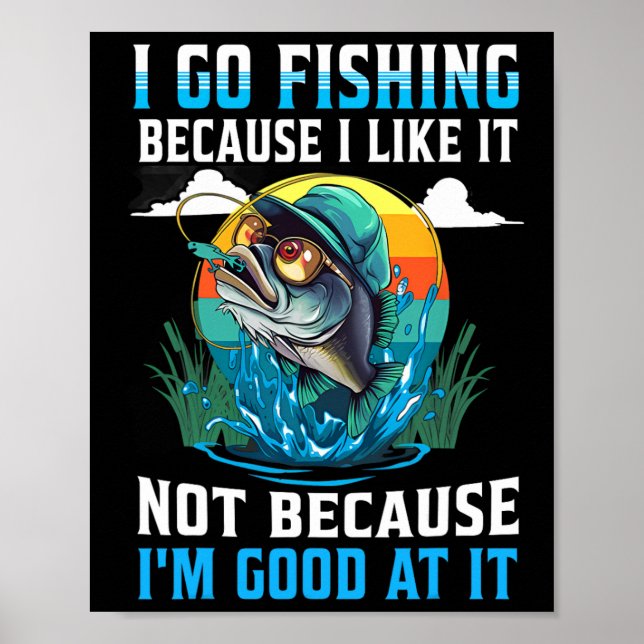 Affiche Je vais à la pêche parce que j'aime ça, pas parce  (Devant)