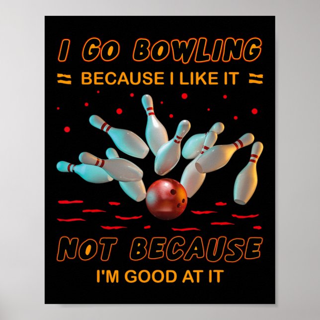 Affiche Je vais au bowling parce que je l'aime pas parce q (Devant)
