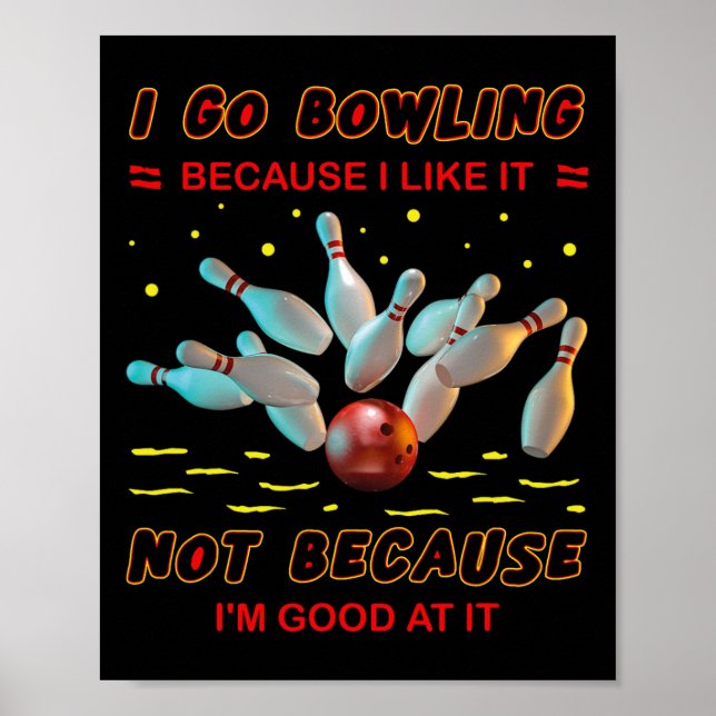 Affiche Je vais au bowling parce que je l'aime pas parce q (Devant)
