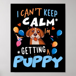 Affiche Je vais avoir un chien nouveau chiot je ne peux pa