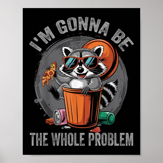 Affiche Je Vais Être L'Ensemble Du Problème Raccoon (Devant)