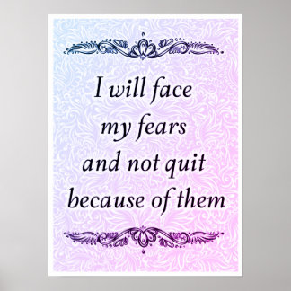 Affiche Je vais faire face à mes craintes - Citation posit