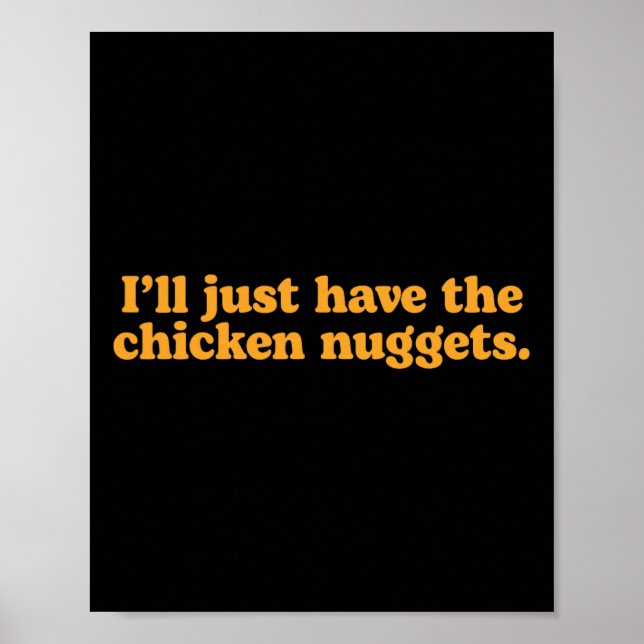 Affiche Je vais juste prendre les nuggets de poulet Drôle  (Devant)