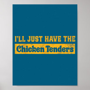 Affiche Je vais juste prendre les tenders de poulet Citati