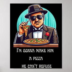 Affiche Je vais lui faire une pizza qu'il ne pourra pas re