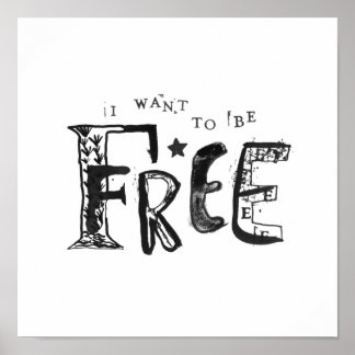 Affiche Je veux être libre