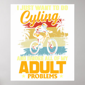 Affiche Je veux juste faire du vélo et ignorer tous mes ad