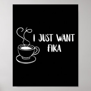 Affiche Je veux juste Fika Suède Café Tradition suédoise F