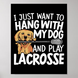Affiche Je Veux Juste M'Accrocher Avec Mon Chien Et Jouer