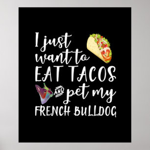 Affiche Je Veux Juste Manger Des Tacos Et Pet Mon Chien À 
