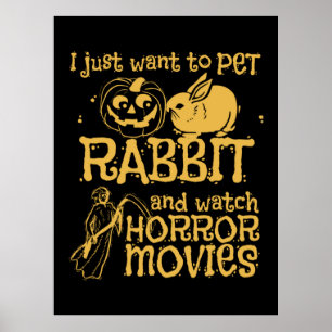 Affiche Je Veux Juste Pet Rabbit Et Halloween