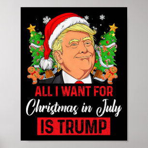 Affiche Je Veux Noël En Juillet Est Trump Drôle Père Noël