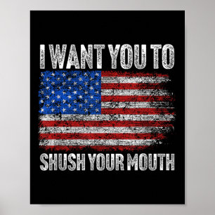Affiche Je Veux Que Tu Tais La Bouche _ Pas Mon Président