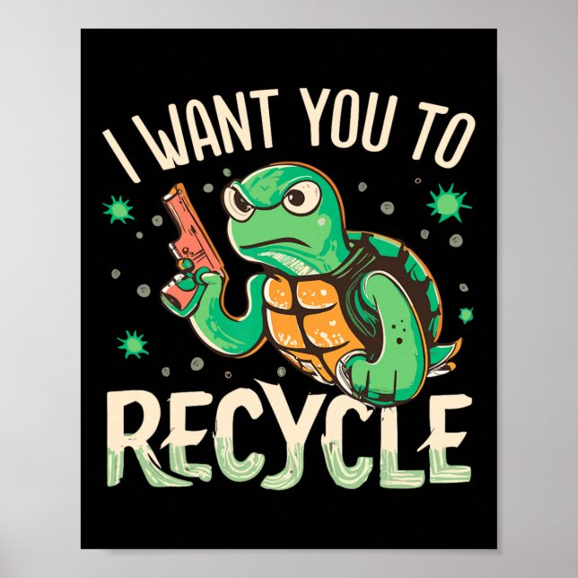 Affiche Je Veux Que Vous Recycliez L'Équipe De l'environne (Devant)