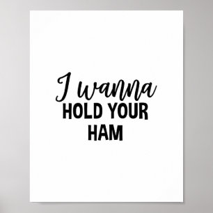 Affiche Je veux tenir votre jambon de Thanksgiving drôle g