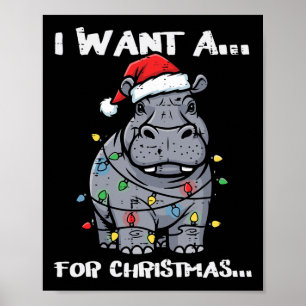 Affiche Je veux un hippopotame pour Noël drôle Xmas animal