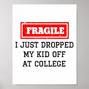 Affiche Je Viens D'Abandonner Mon Enfant À L'Université Dr