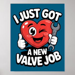 Affiche Je viens de me faire poser une nouvelle valve Chir