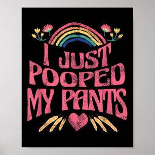 Affiche Je Viens De Poopper Mon Pantalon Drôle Mème Humour