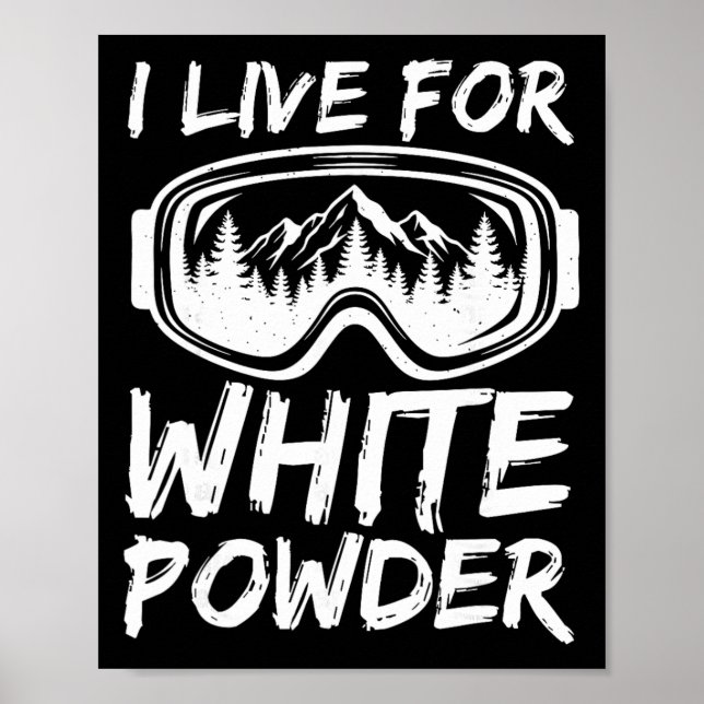 Affiche Je vis pour la poudre blanche drôle de ski freesty (Devant)