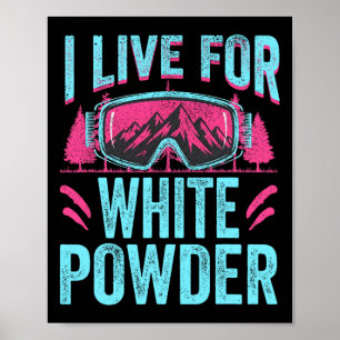 Affiche Je vis pour la poudre blanche Ski rétro 80s 90s