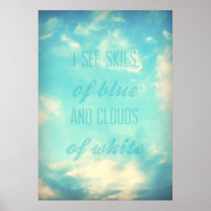 Affiche Je vois des cieux bleus et des nuages blancs