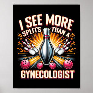 Affiche Je Vois Plus De Splins Que Le Gynécologue Bowling