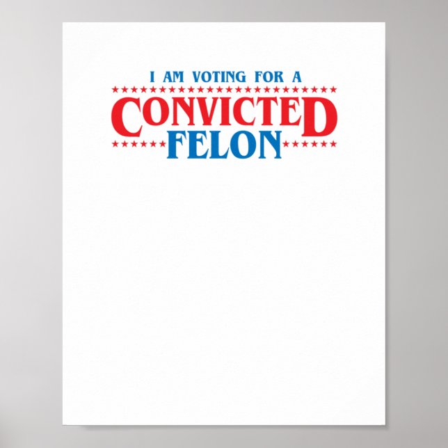 Affiche Je Vote Pour Un Autocollant Felon Condamné (Devant)