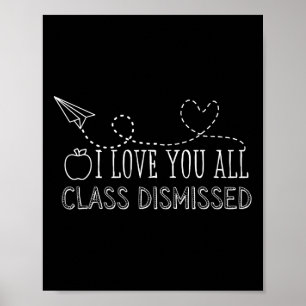 Affiche Je Vous Aime Tous Classe Congédiée Professeur Dern