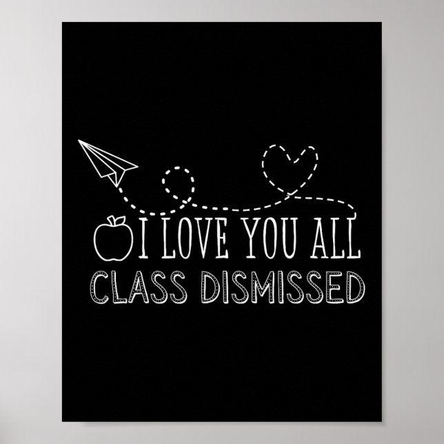 Affiche Je Vous Aime Tous Classe Congédiée Professeur Dern (Devant)