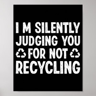 Affiche Je vous juge silencieusement pour ne pas recycler